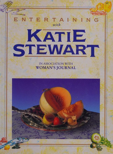Entertaining with Katie Stewart