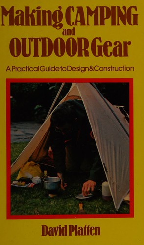 Making camping and outdoor gear