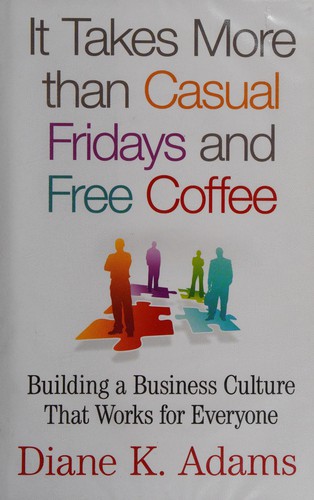 It takes more than casual Fridays and free coffee
