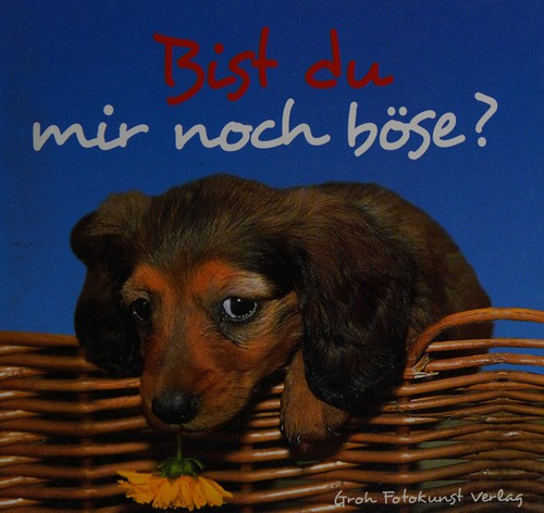 Bist du mir noch böse?