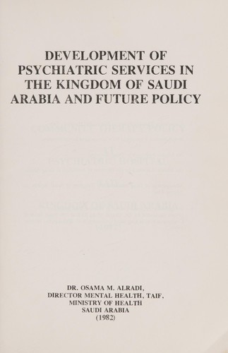 Development of psychiatric services in the Kingdom of Saudi Arabia and future policy