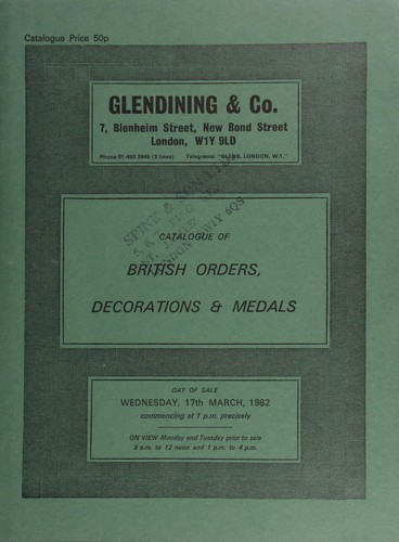 Catalogue of British orders, decorations & medals, [such as] Order of St. Michael and St. George, badge, breast star, and part of neck ribbon; Hong Kong Plague, 1894 (W.E. Crowe, chemist); [and including] books, [such as] numerous Glendining & Co. war medals & decorations sale catalogues; [etc.] ...