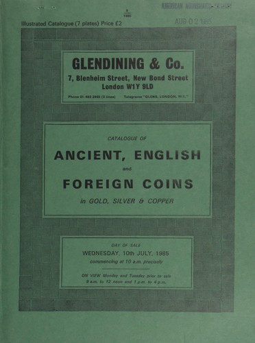 Catalogue of ancient, English and foreign coins, in gold, silver, & copper [including] a Danubian Celts tetradrachm, in imitation of Philip II of Macedon, head of Zeus, rev. boy rider on horseback; [and] the Barcids in Spain shekel, Gades, laureate head of Melquart, rev. elephant; [as well as] a collection of bronze pennies, including patterns and proofs; [etc.] ...
