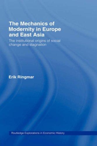 The mechanics of modernity in Europe & East Asia