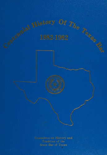 Centennial history of the Texas Bar