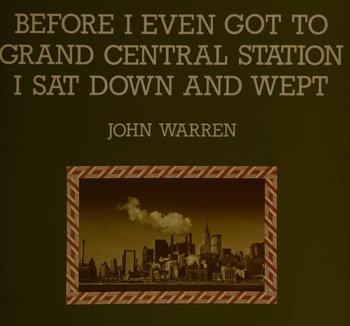 Before I even got to Grand Central Station I sat down and wept