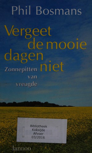 Vergeet de mooie dagen niet