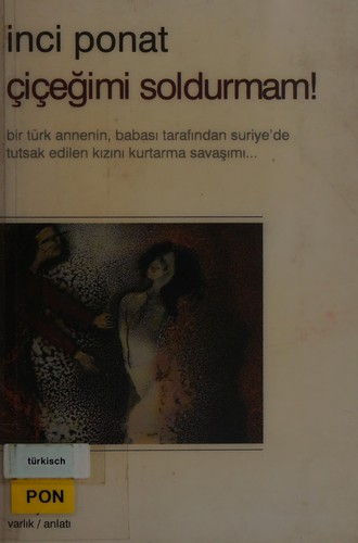 Çiçeğimi soldurmam