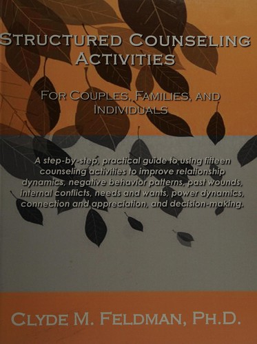 Structured counseling activities for couples, families, and individuals
