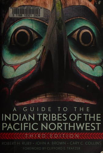 A guide to the Indian tribes of the Pacific Northwest