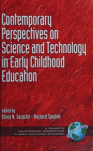 Contemporary perspectives on science and technology in early childhood education