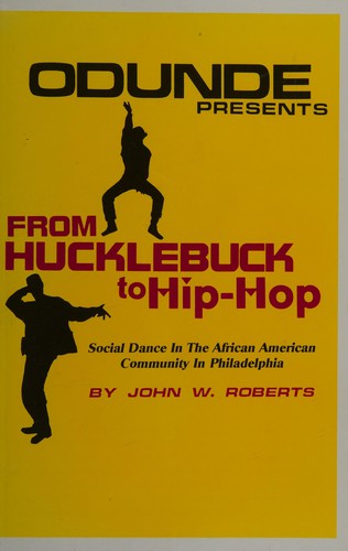 From Hucklebuck to Hip Hop