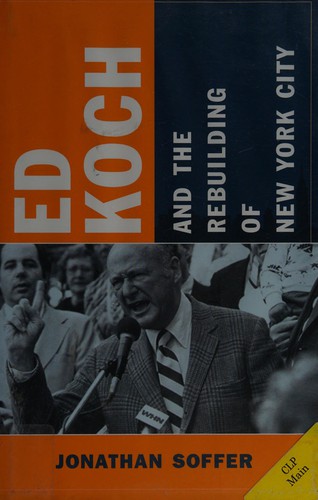 Ed Koch and the rebuilding of New York City