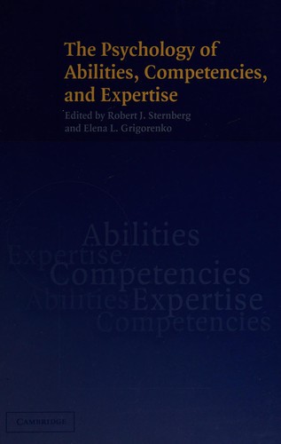 The psychology of abilities, competencies, and expertise