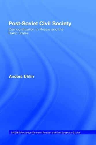 Post-Soviet Civil Society  Democratization in Russia and the Baltic States