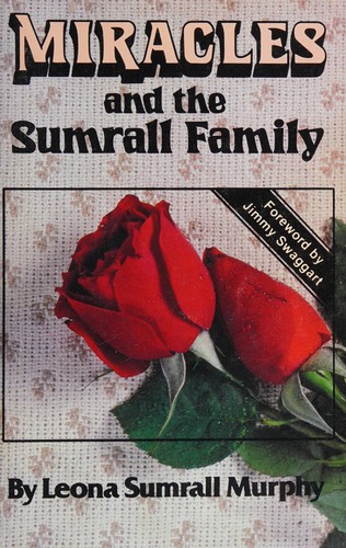 Miracles and the Sumrall family