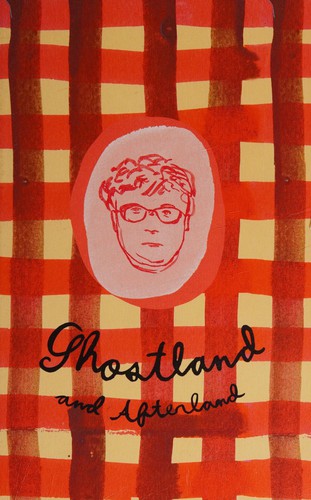 Ghostland and Afterland