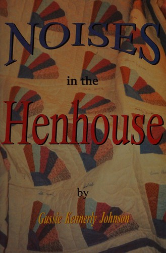 Noises in the Henhouse