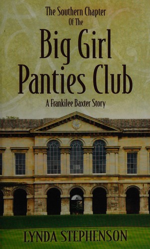 The southern chapter of the big girl panties club
