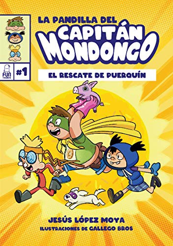 La pandilla del Capitán Mondongo