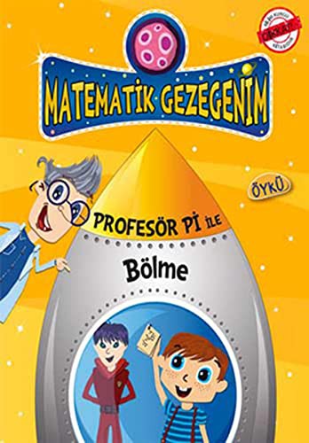 Matematik Gezegenim - Profesor Pi ile Bolme