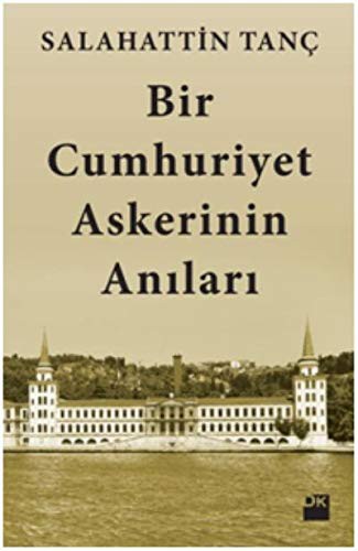 Bir Cumhuriyet Askerinin Anilari