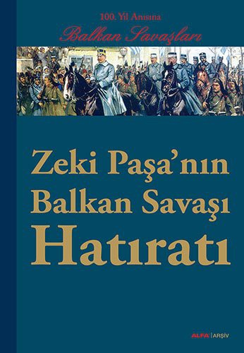 Zeki Pasa'nIn Balkan SavasI HatIratI