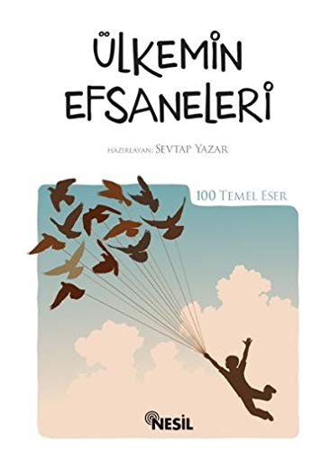 Ulkemin Efsaneleri - 100 Temel Eser