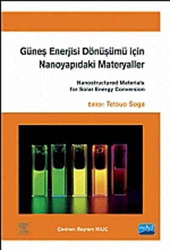 Gunes Enerjisi Donusumu Icin Nanoyapidaki Materyaller