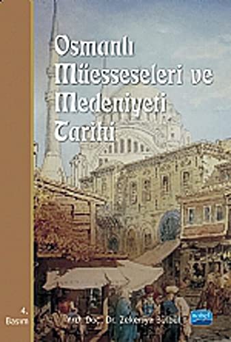 Osmanli Muesseseleri ve Medeniyeti Tarihi