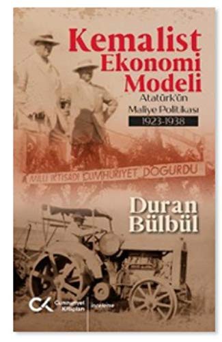 Kemalist Ekonomi Modeli - Atatürk'ün Maliye Politikasi 1923-1938