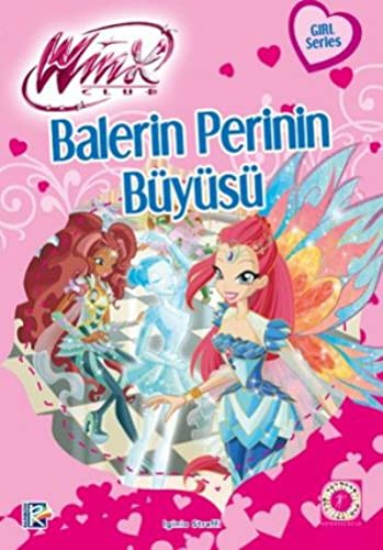 Winx Club - Balerin Perinin Büyüsü. Translated by Çagri Ekiz
