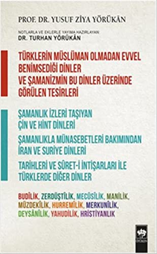 Turklerin Musluman Olmadan Evvel Benimsedigi Dinler