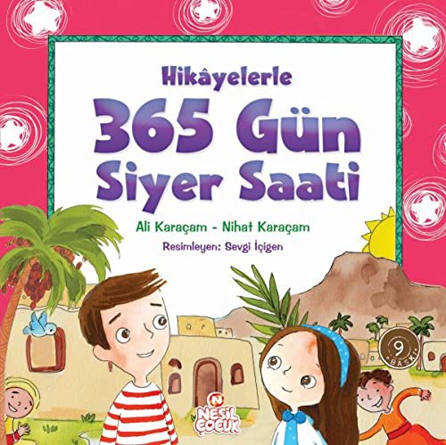 Hikayelerle 365 Gun Siyer Saati