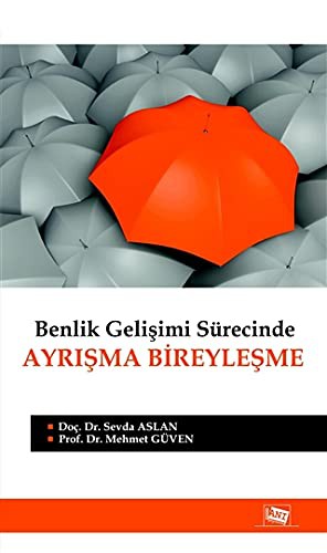Benlik Gelisimi Surecinde Ayrisma Bireylesme