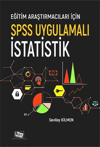 Egitim Arastirmacilari Için SPSS Uygulamali Istatistik