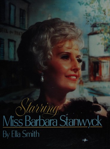 Starring Miss Barbara Stanwyck