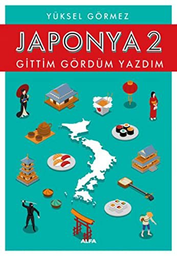 Japonya 2 - Gittim Gördüm Yazdim