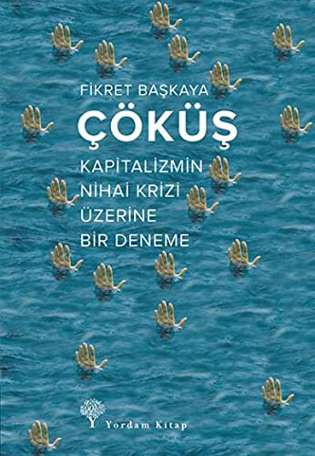 Cöküs; Kapitalizmin Nihai Krizi Üzerine Bir Deneme