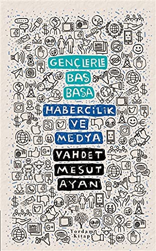 Habercilik ve Medya - Gençlerle Bas Basa