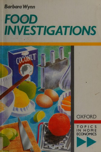 Food Investigations (Topics in Home Economics)
