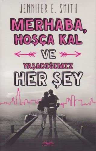 Merhaba, Hosca Kal ve Yasadigimiz Her Sey