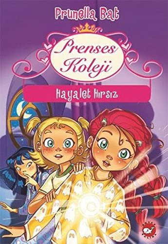 Prenses Koleji 7. Kitap / Hayalet Hirsiz