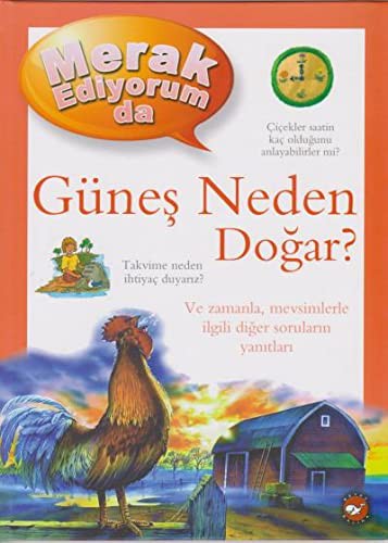 Merak Ediyorum da Günes Neden Dogar?. Translated by Tahire Firuze Basar Özkan