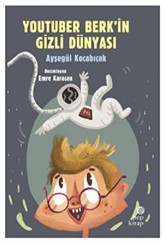 YouTuber Berk'in Gizli Dünyasi