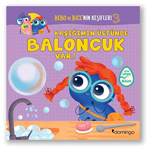 Kasigimin Üstünde Baloncuk Var!-Bebo ve Bice'nin Kesifleri 3