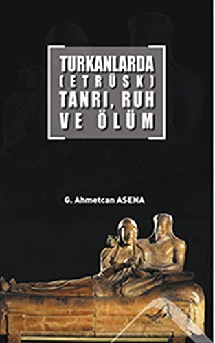Turkanlarda  Tanri, Ruh ve Ölüm