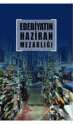 Edebiyatin Haziran Mezarligi