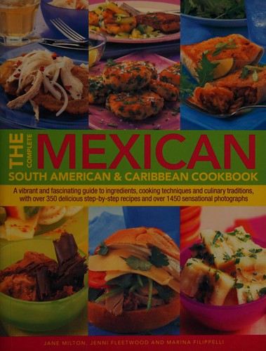 The complete Mexican, South American & Caribbean cookbook