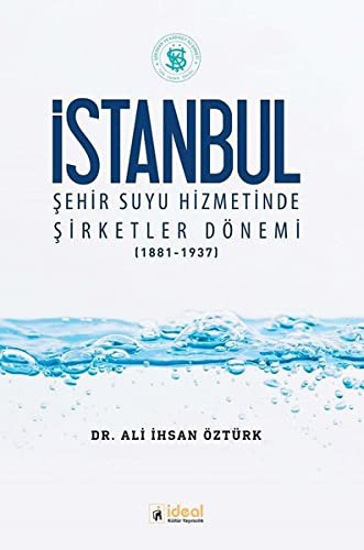 İstanbul Şehir Suyu Hizmetinde Şirketler Dönemi